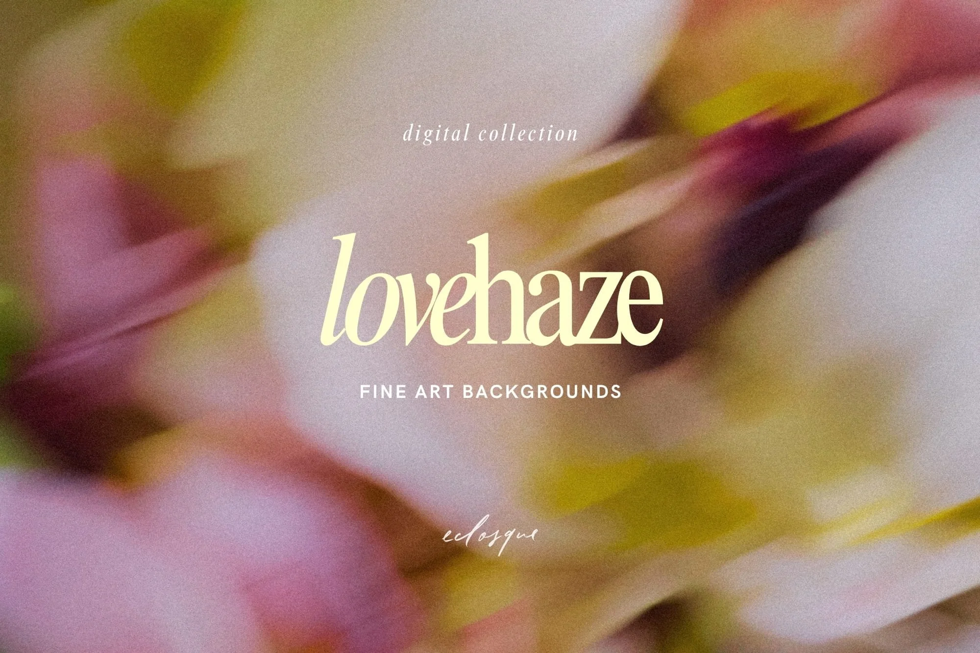 Main cover for Lovehaze digital background collection showcasing soft yellow, blush pink, and plum blurred blurry flower petal textures.