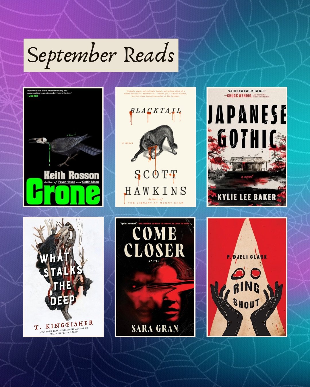 September Reads 📚🐦&zwj;⬛✨

I&rsquo;m leaning hard into horror this month! My absolute favorite was Crone, closely followed by Ring Shout.

All were great books for different reasons, but please check trigger warnings for them if you do 😂