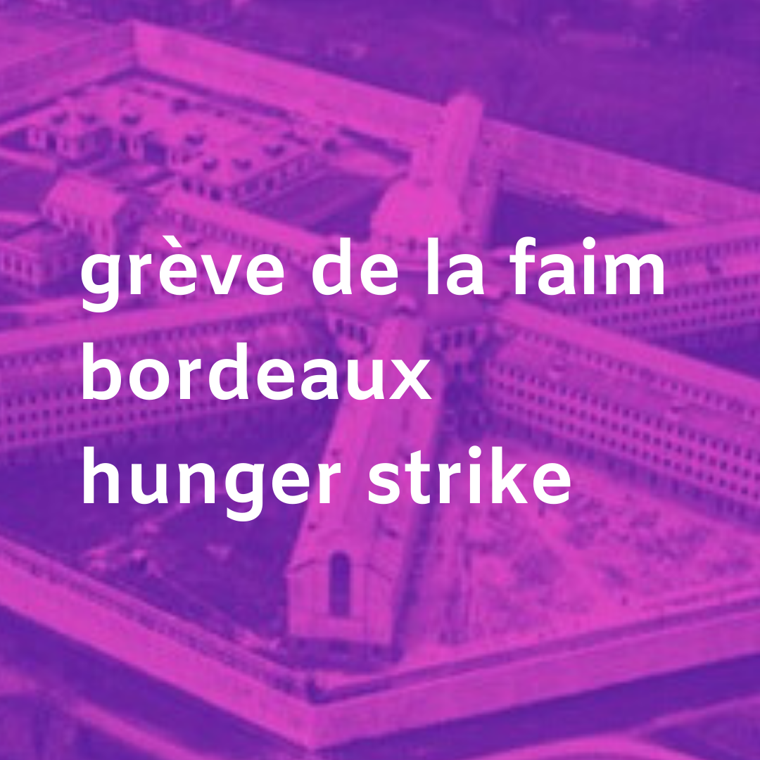 Bordeaux Hunger Strike (EN + FR)