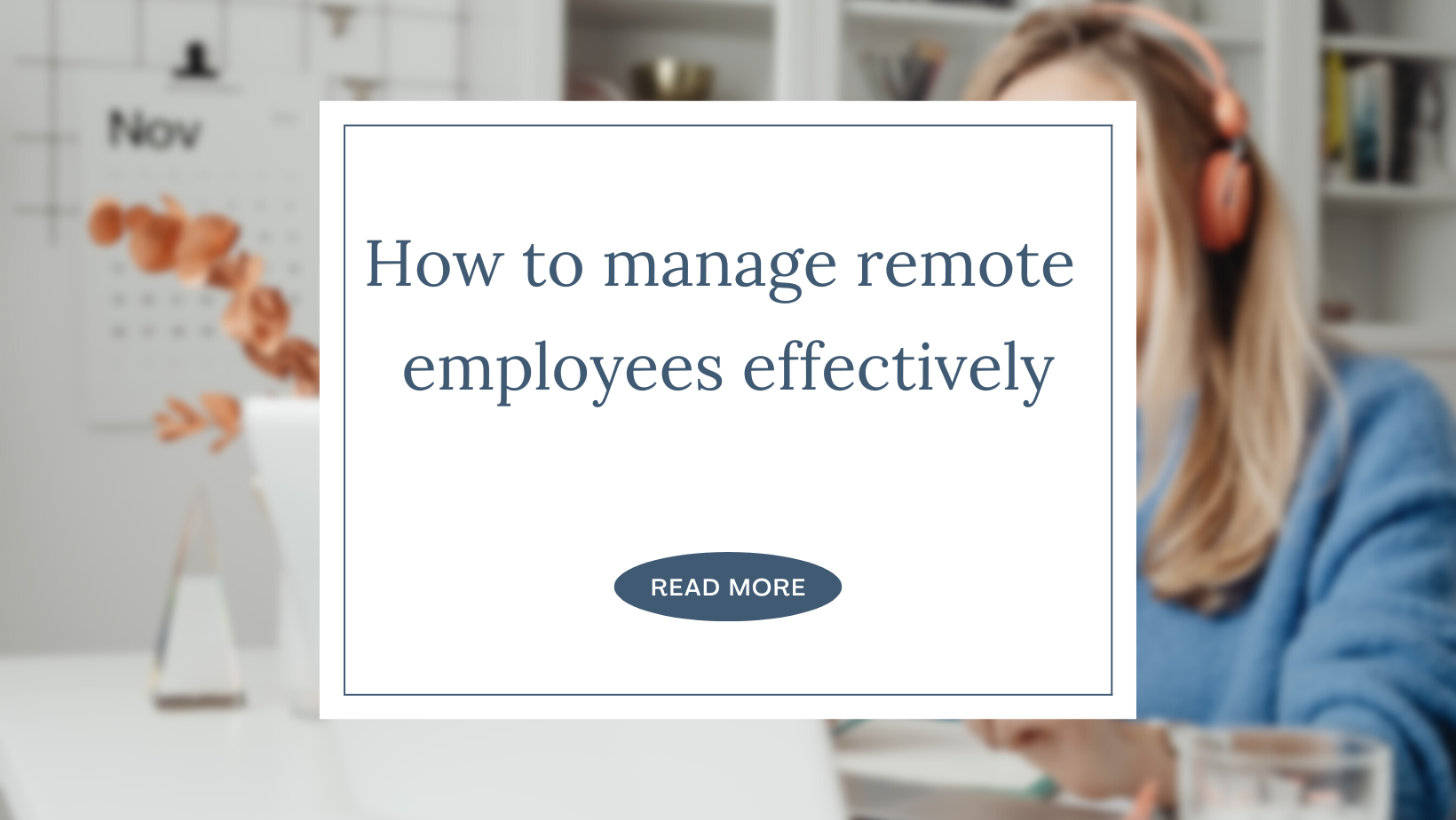 How to manage remote employees effectively 
