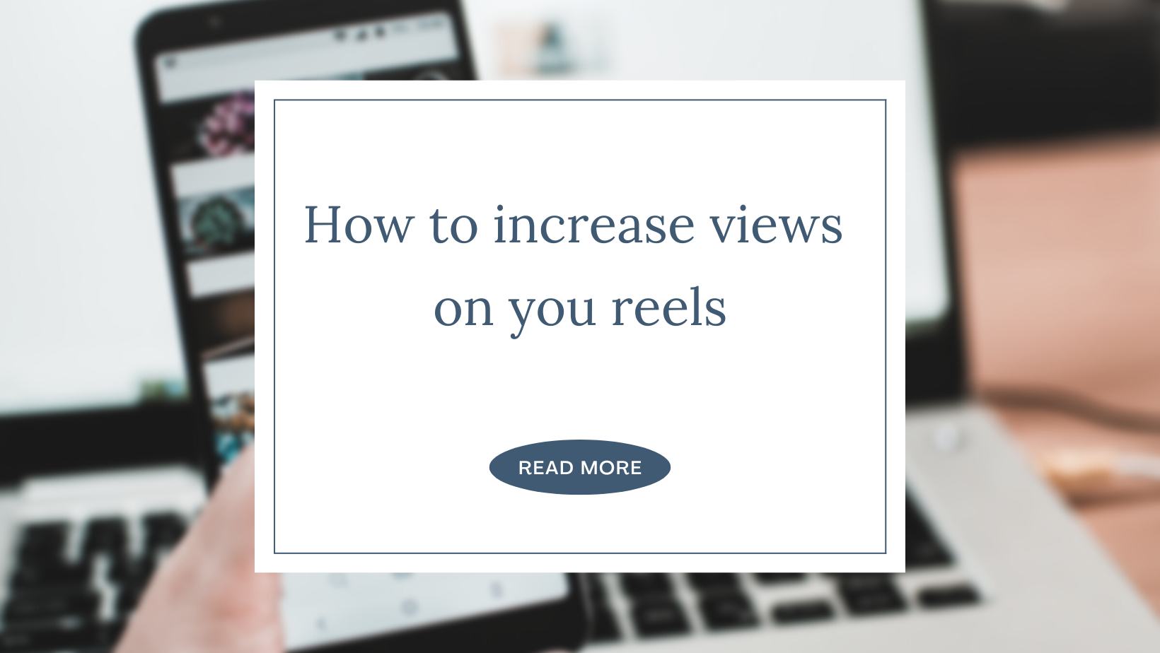 How to increase views on you reels