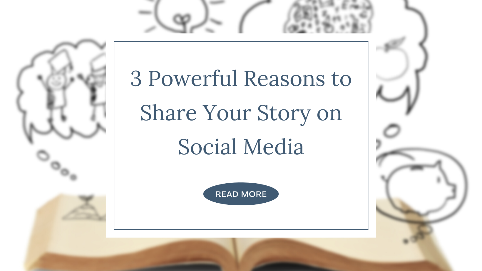 3 Powerful Reasons to Share Your Story on Social Media