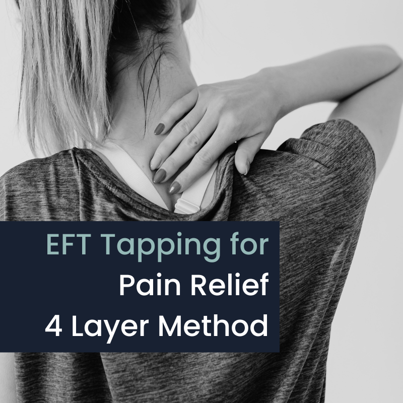 EFT Tapping for Pain Relief: A 4-Layer Body-Based Tapping Method for ...