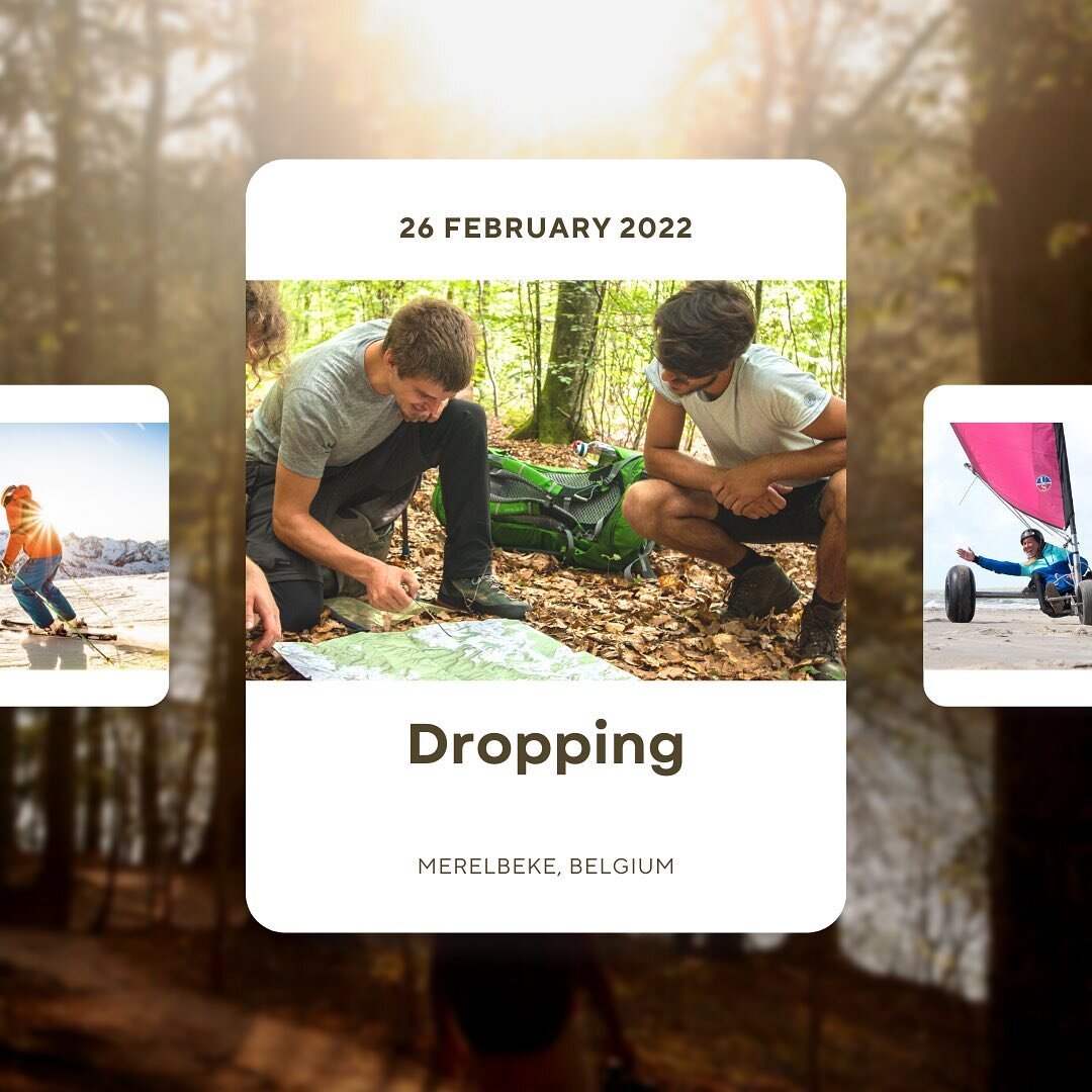 Let&rsquo;s launch our next activity! The 26th of February we organize a DROPPING in Merelbeke. 

Smaller groups will be dropped over several unknown locations and will accept the challenge to compete against each other. Along the way, you must look 