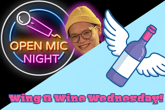 Open Mic + Wing &amp; Wine Wednesdays!