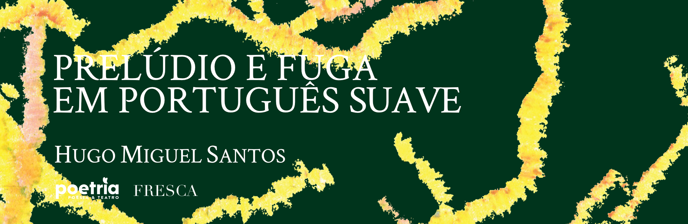 Prelúdio e fuga em português suave - Hugo miguel santos