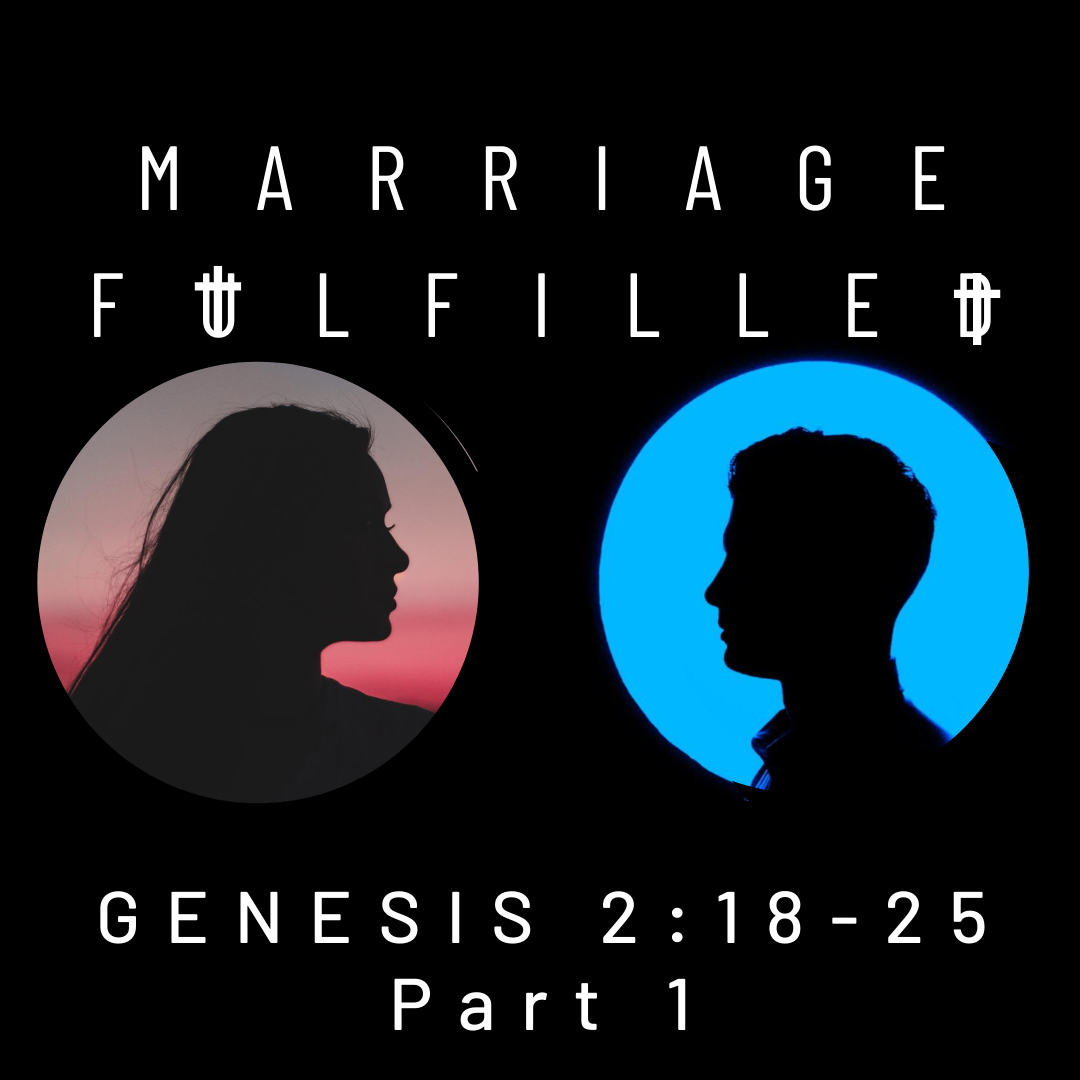 Genesis 2:18-25 Part 1