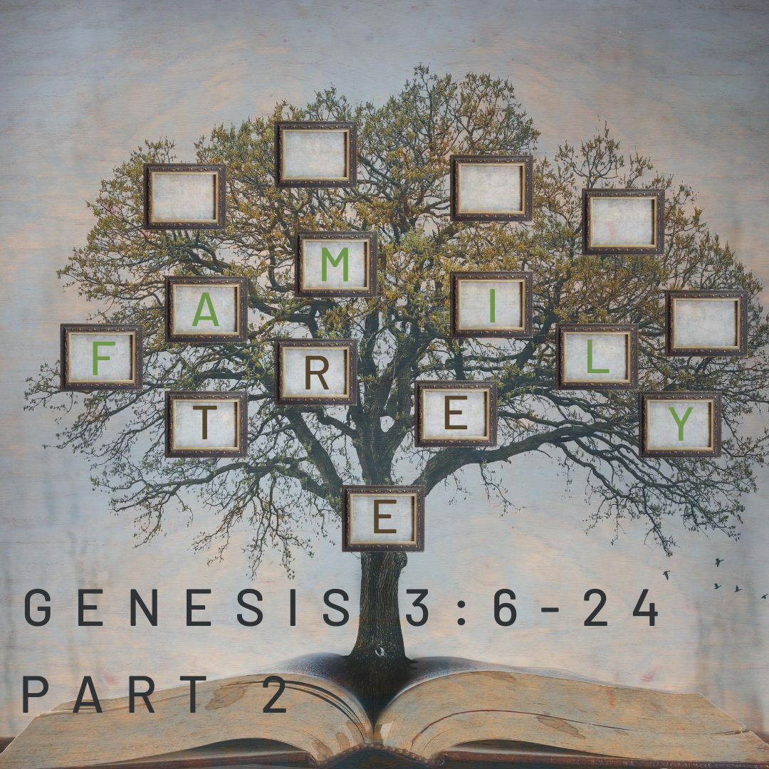 Genesis 3:6-24 Part 2