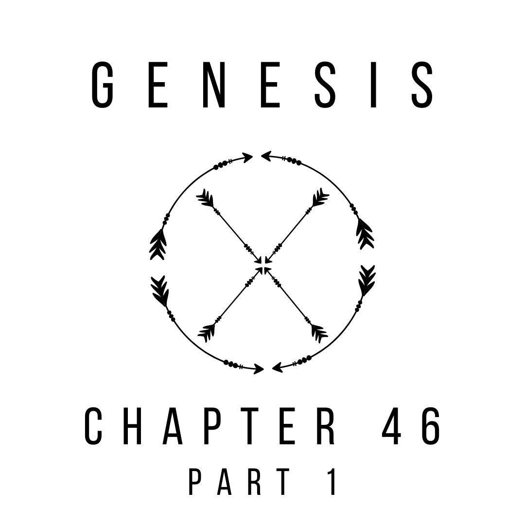 Genesis 46 Part 1