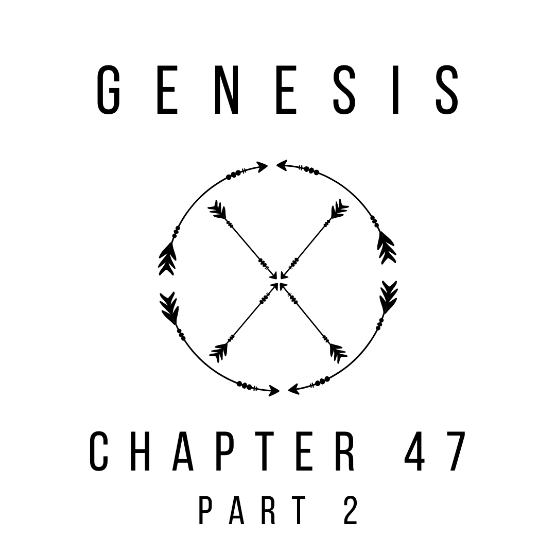 Genesis 47 Part 2