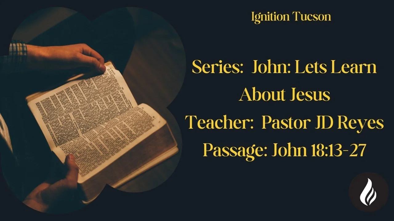 John 18:13-27 | JD Reyes | Let's Learn About Jesus