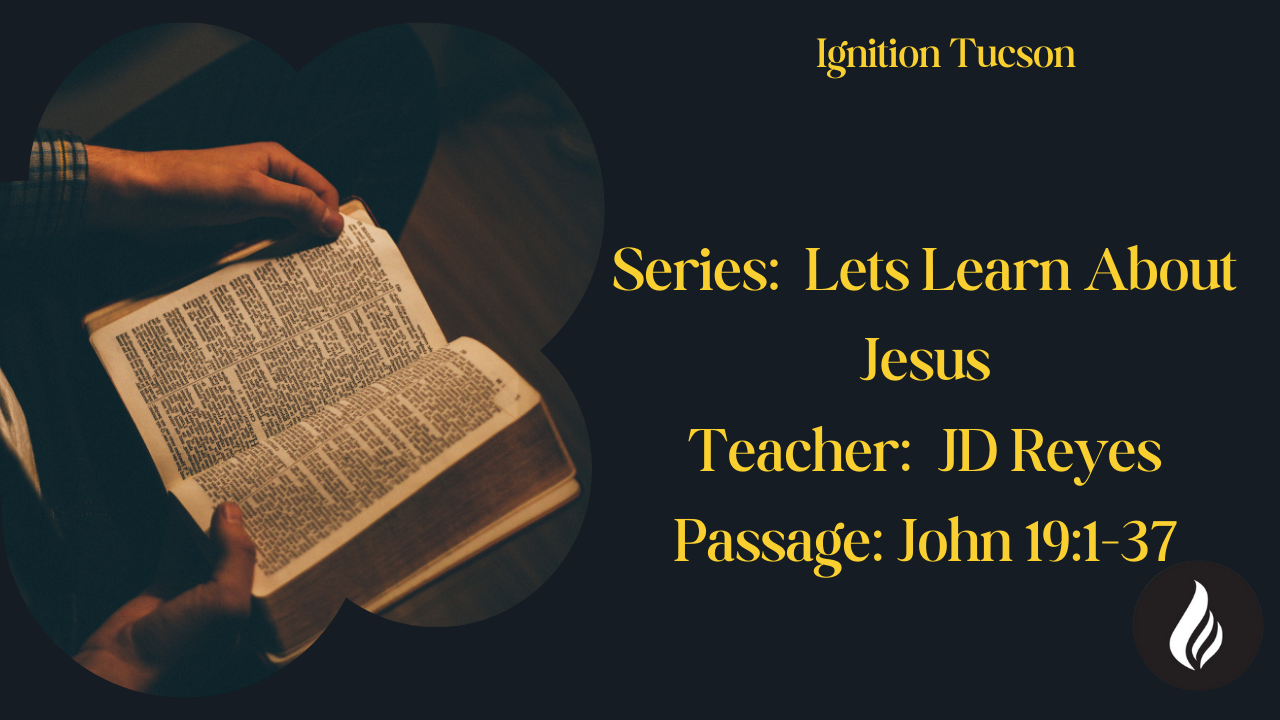 John 19:1-37 | JD Reyes | Let’s Learn About Jesus