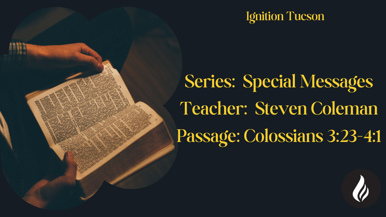 Colossians 3:23-4:1 | Steven Coleman