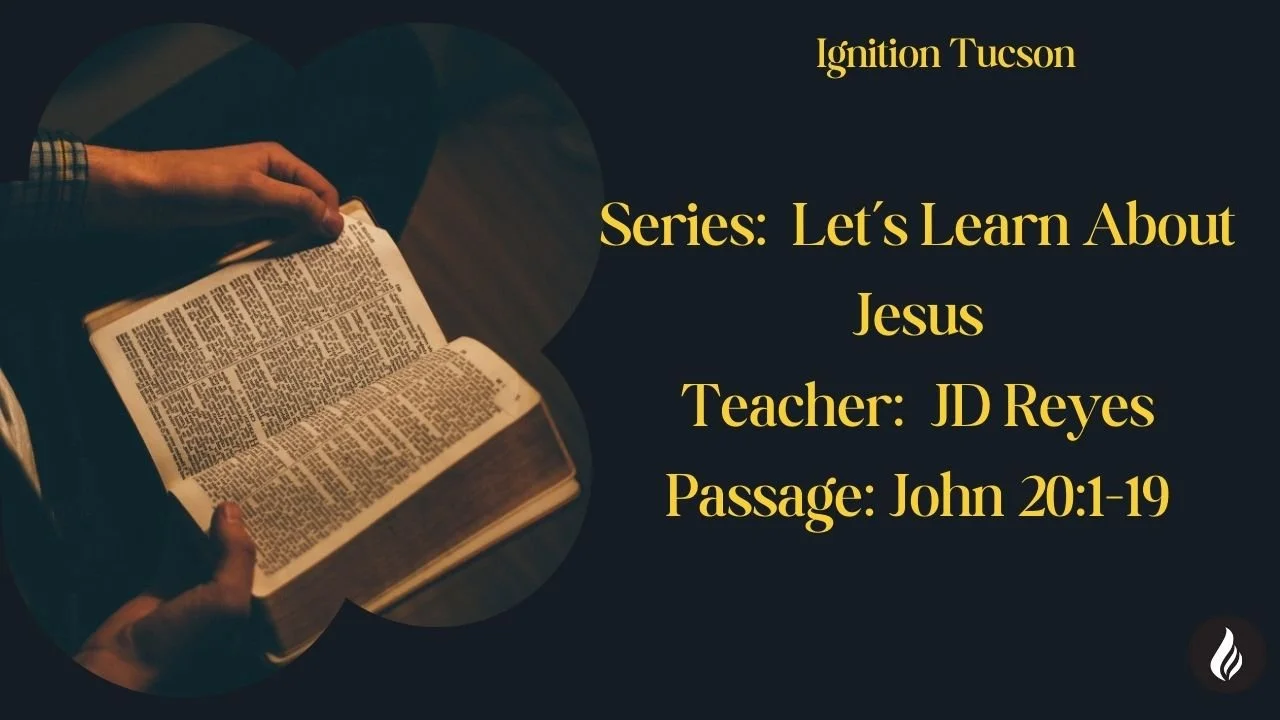 John 20:1-19 | JD Reyes | Let’s Learn About Jesus