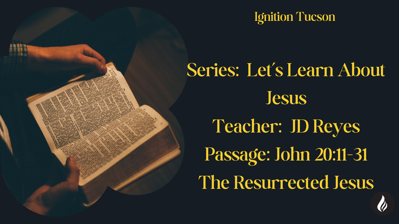 John 20:11-31 | The Resurrected Jesus | Let’s Learn About Jesus