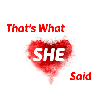 Episode 20 - That’s What She Said