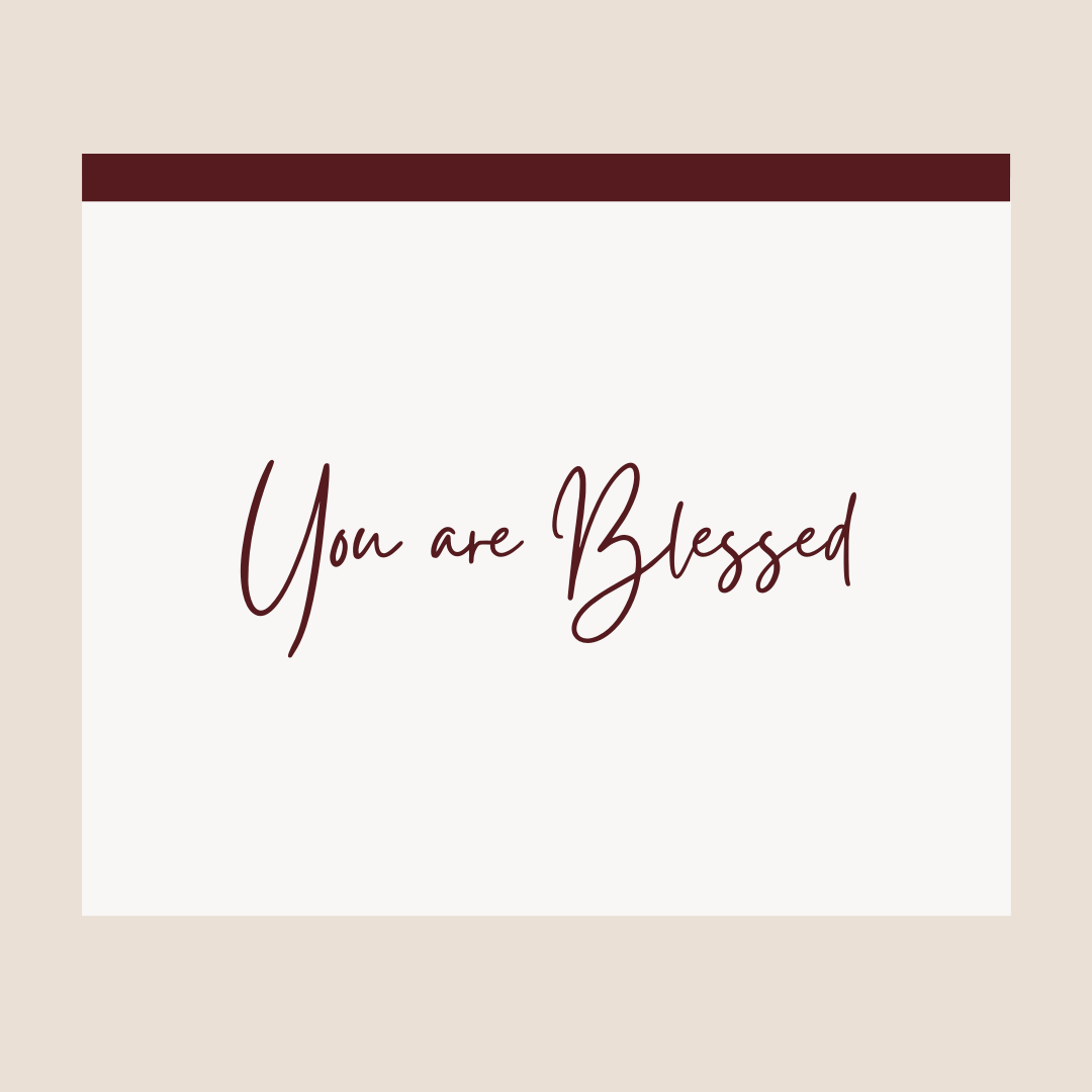 You are Blessed