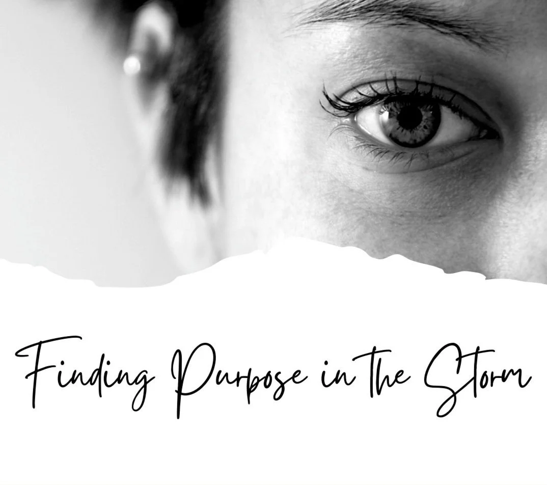 Finding Purpose in the Storm