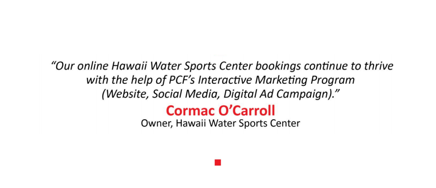 "Our online bookings continue to thrive," says Corman O'Carroll, owner of Hawaii Water Sports Center.