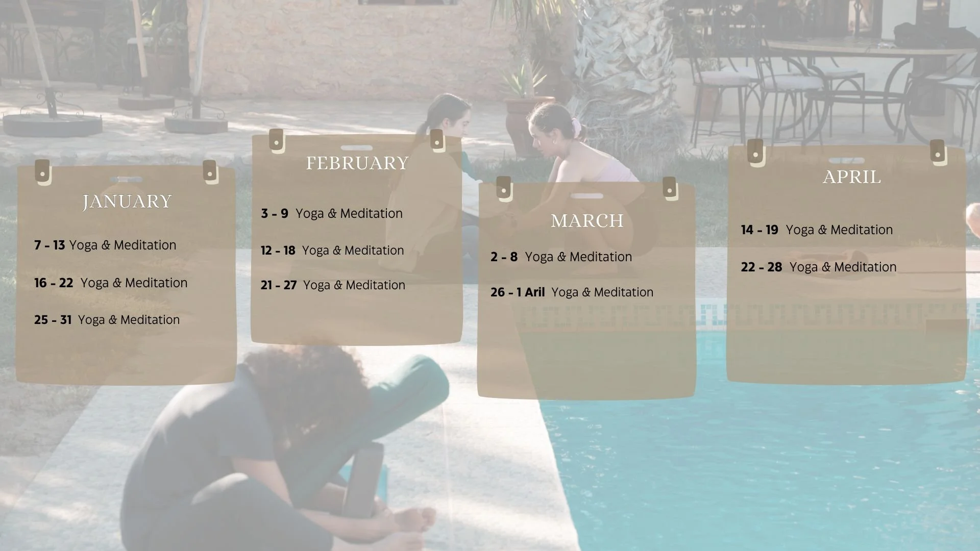 A transparent overlay of a calendar listing yoga and meditation classes scheduled for January, February, March, and April, with specific dates for each month.