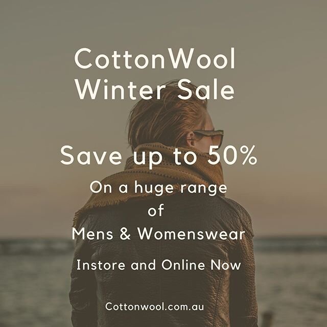 Starts now -the CottonWool Winter Sale - save on a huge range of Men&rsquo;s &amp; Womenswear. Excludes new arrivals and accessories.