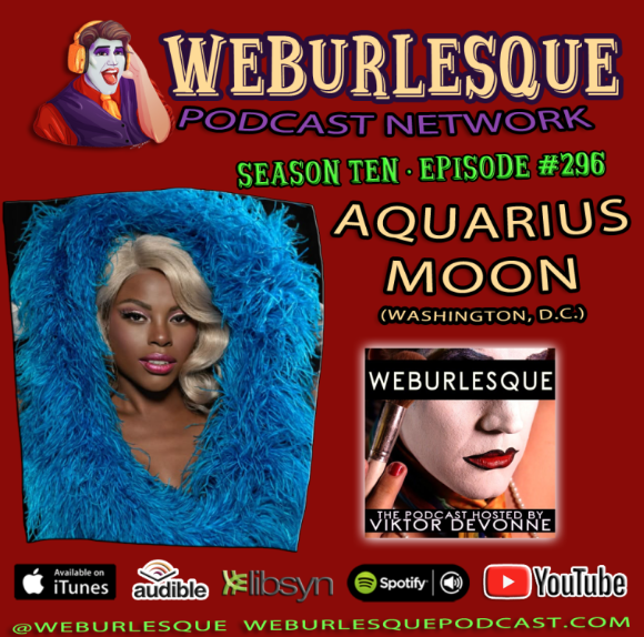 S10 E296: Everybody Wants to Be a Showgirl w/ Aquarius Moon