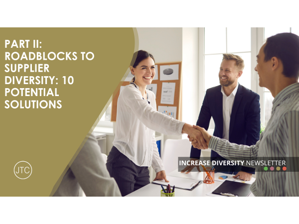 Part II: Roadblocks to Supplier Diversity: 10 Potential Solutions