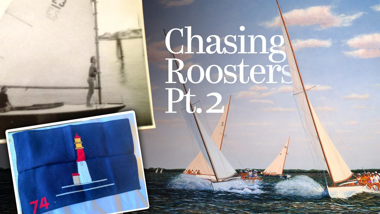 Ep 17: Chasing Roosters (Part II)