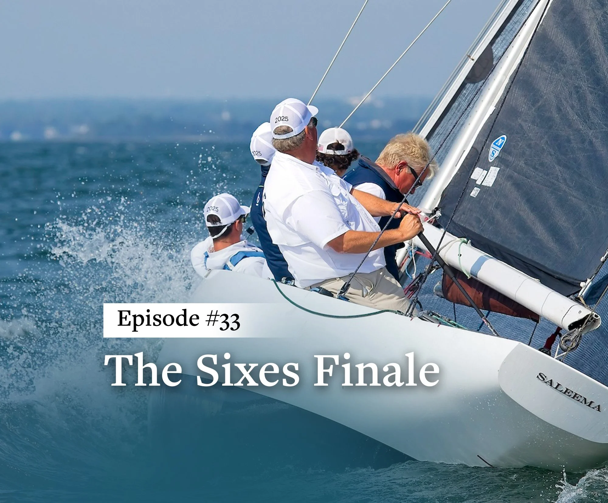 Ep 33 - The Sixes Finale