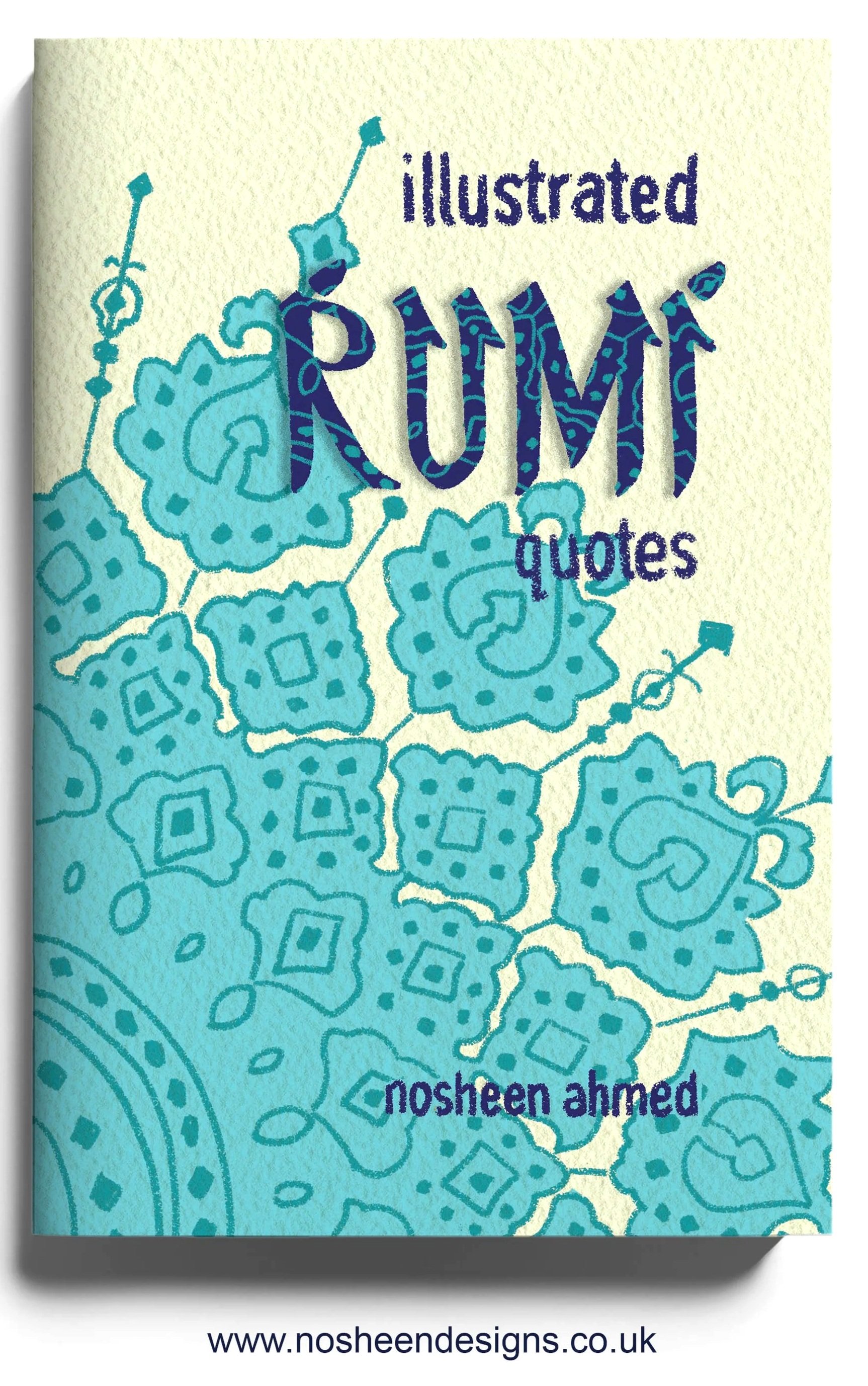 Book cover titled "The Illustrated Quotations" by Nosheen Ahmed, featuring a blue paisley pattern background.