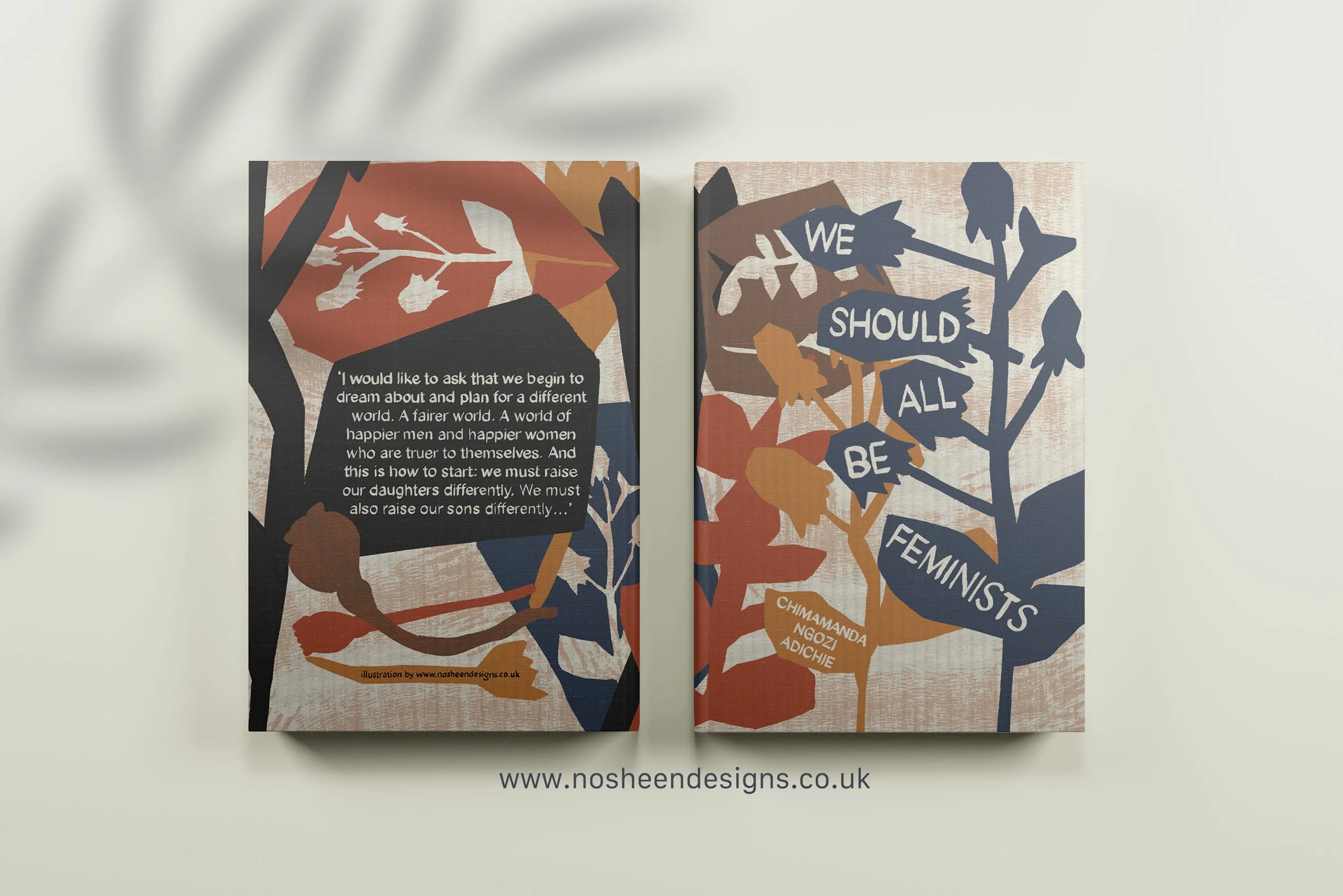 Open book with abstract autumn leaves illustration and text, including the phrases "We should all be feminists" and a quote about raising daughters differently. The website www.nosheendesigns.co.uk is visible below.