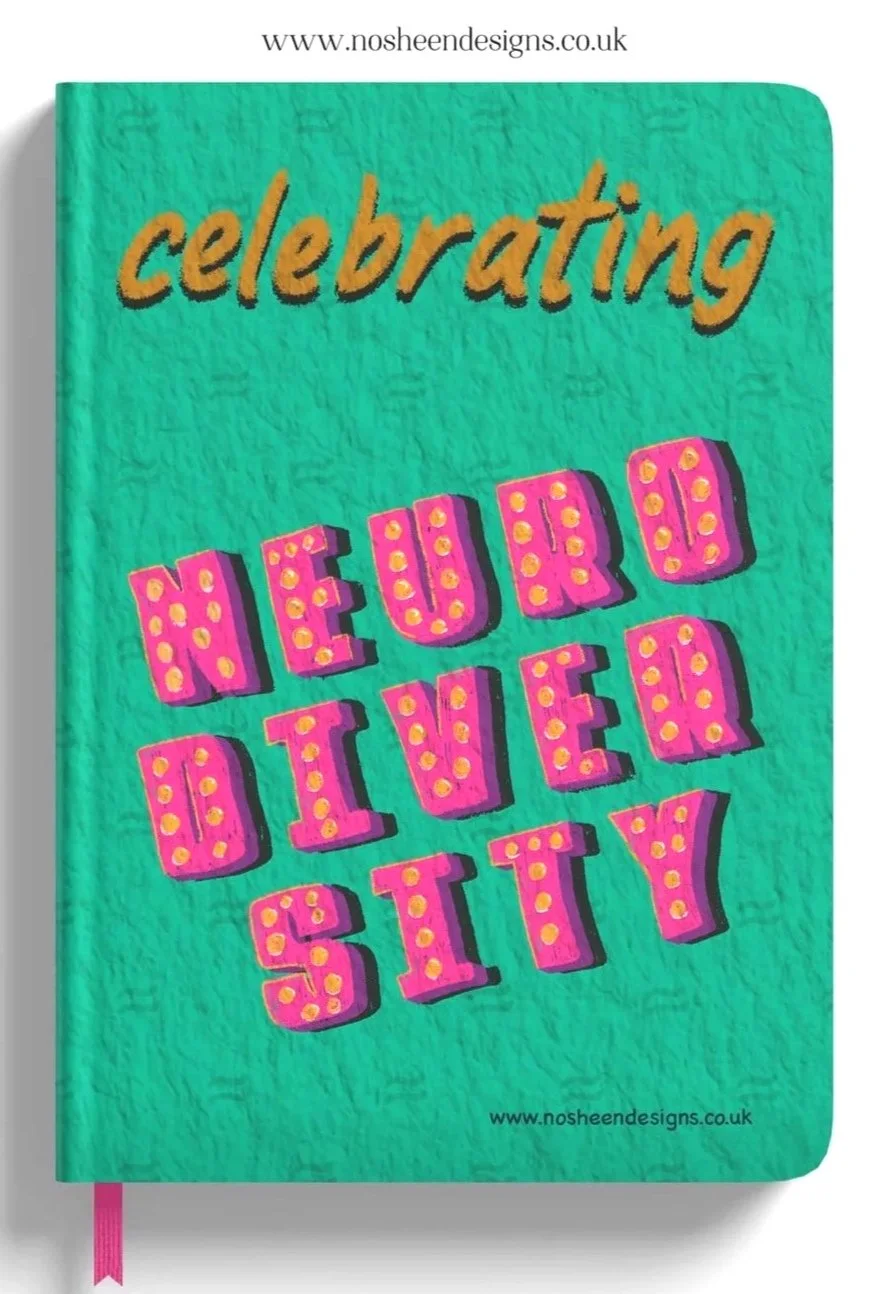 A colorful notebook cover with the text 'Celebrating Neurodiversity' in bold, decorative fonts, featuring pink and yellow lettering on a teal background.