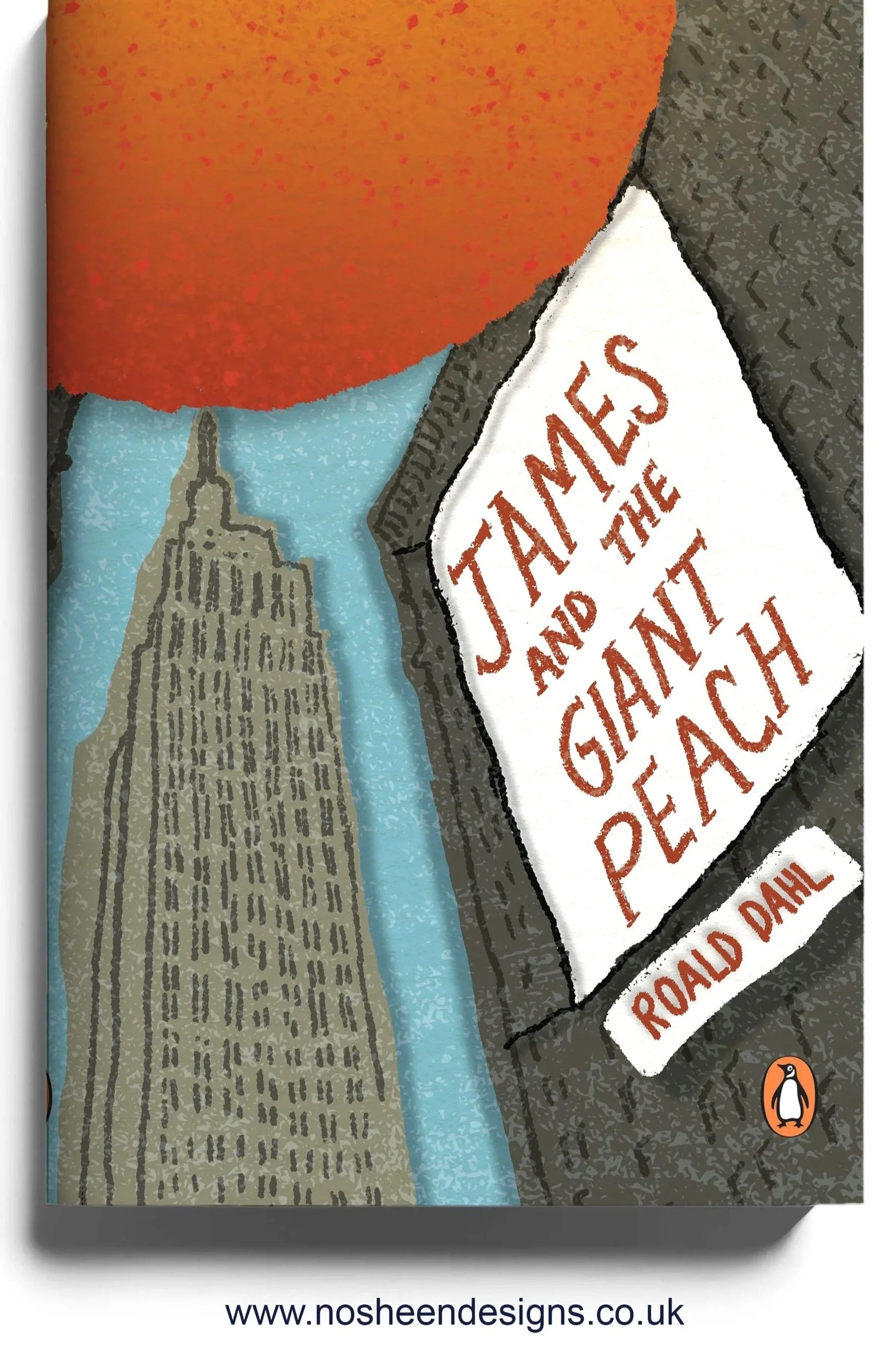 Illustration of a book cover for 'james and the Giant peach' by Roald Dahl, featuring a empire state building , with an orange peach at the bottom right corner and a ribbon with the author's name..cover illustration by nosheendesigns