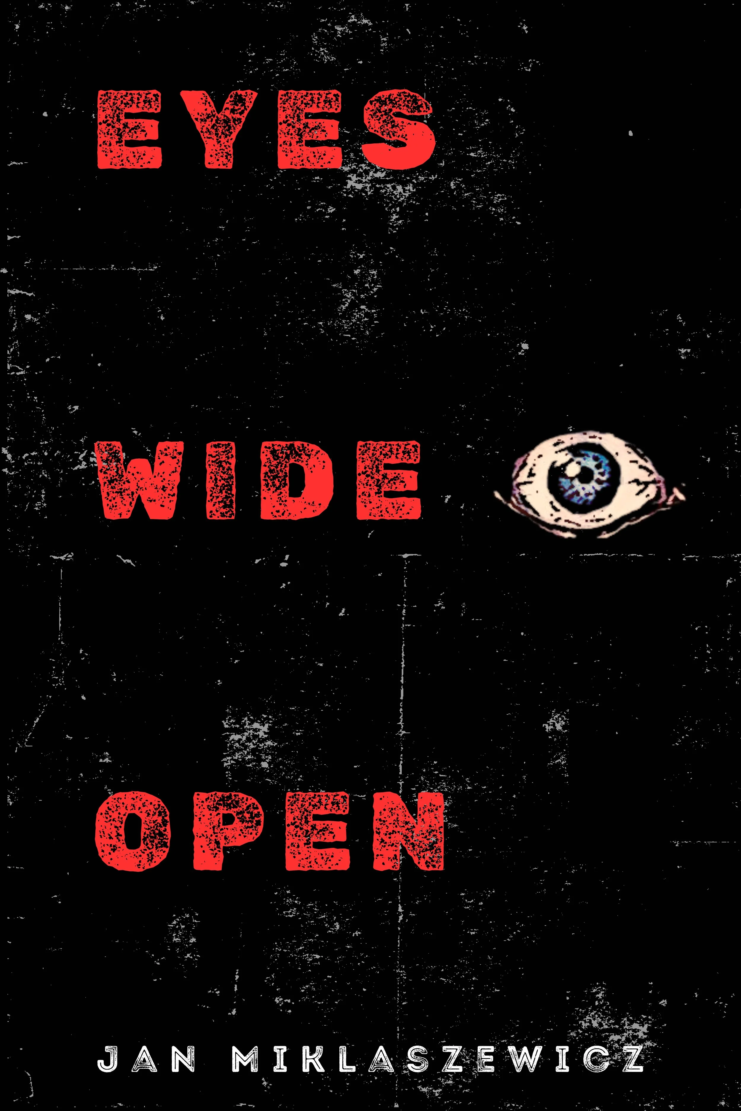 Book cover Eyes Wide Open. Black cover, red text with lots of black space. Next to 'Wide' is an open blue eye