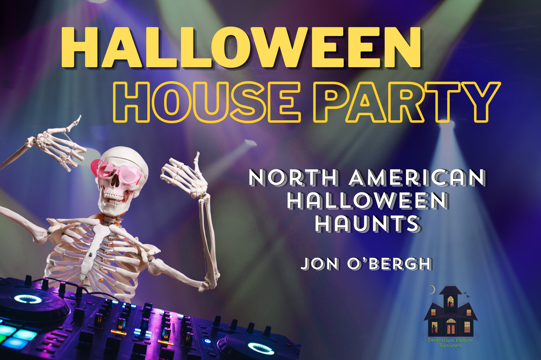 Halloween House Party: Two Amazing Halloween Haunts in North America