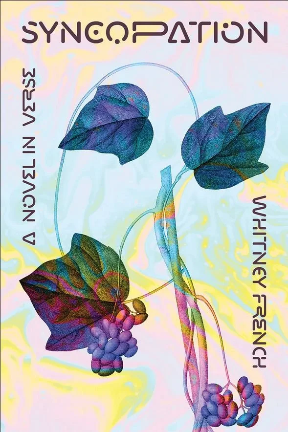 Pastel colours in the background, swirling together, with darker leaves (blueish green and green, mixed) growing off a branch along with grapes. The novel's title is at the top with 'A novel in verse' horizontally on the left
