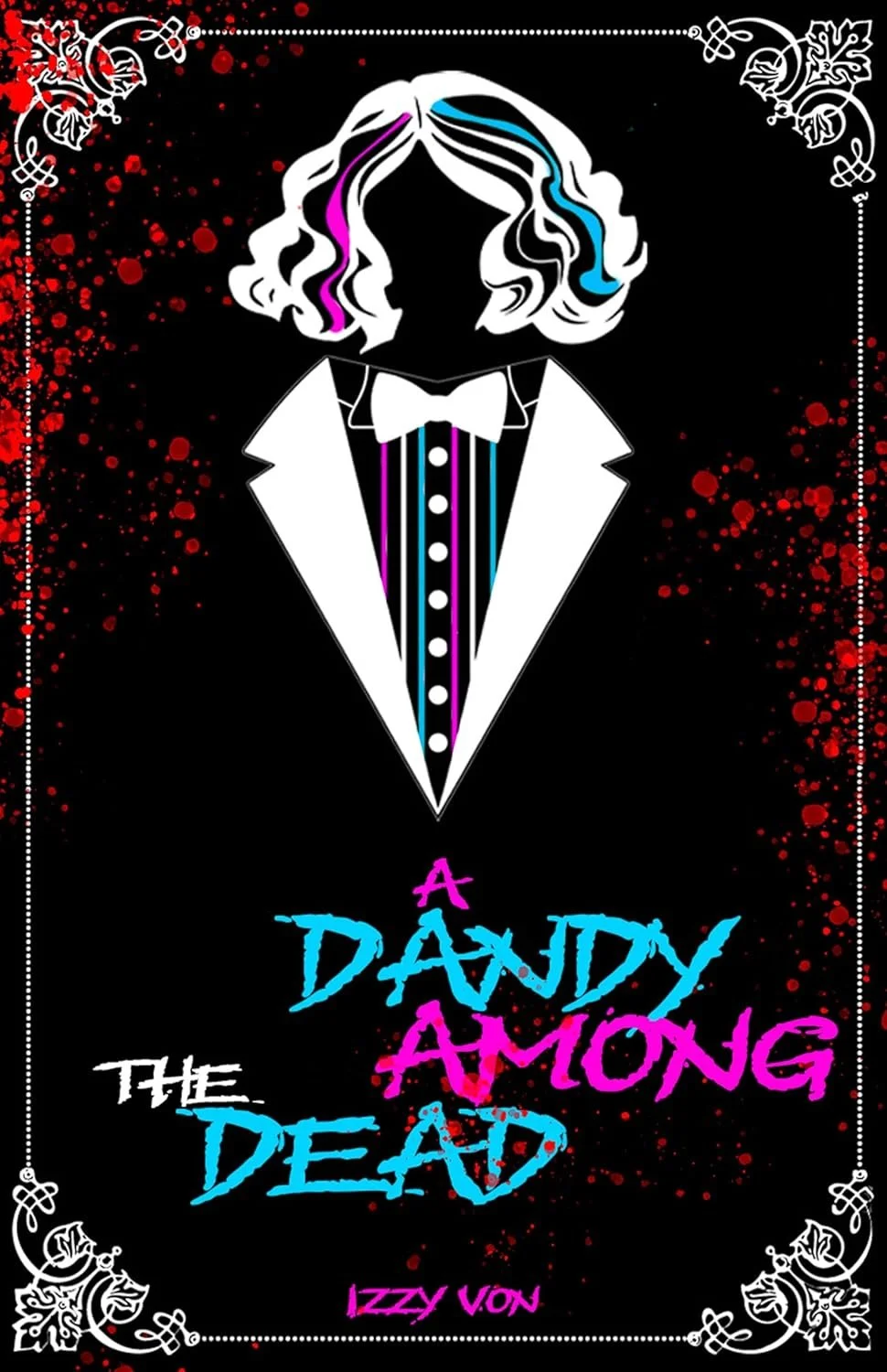 Silhouette in white of a 'dandy', with wavy hair with blue and pink streaks, wearing a suit with white bowtie, shirt has blue and pink stripes. The black background is splattered with blood.