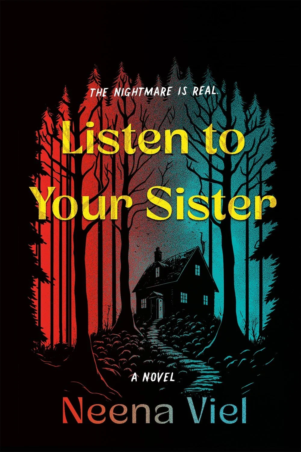 A silhouette of a cabin in woods, on a rise with trees around it. Tagline at the top in white reads THE NIGHTMARE IS REAL