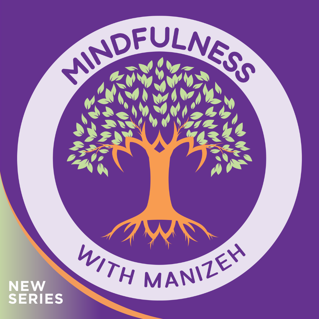 Mindfulness With Manizeh Part 1: Moving Mindfully