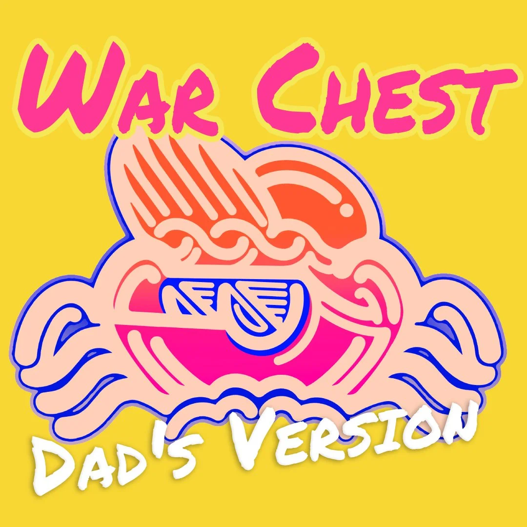War Chest - Dad's Version