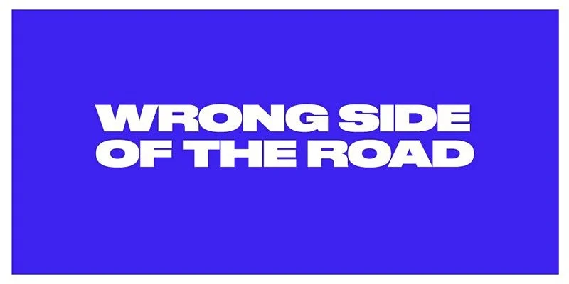 Wrong Side of the Road Remarks