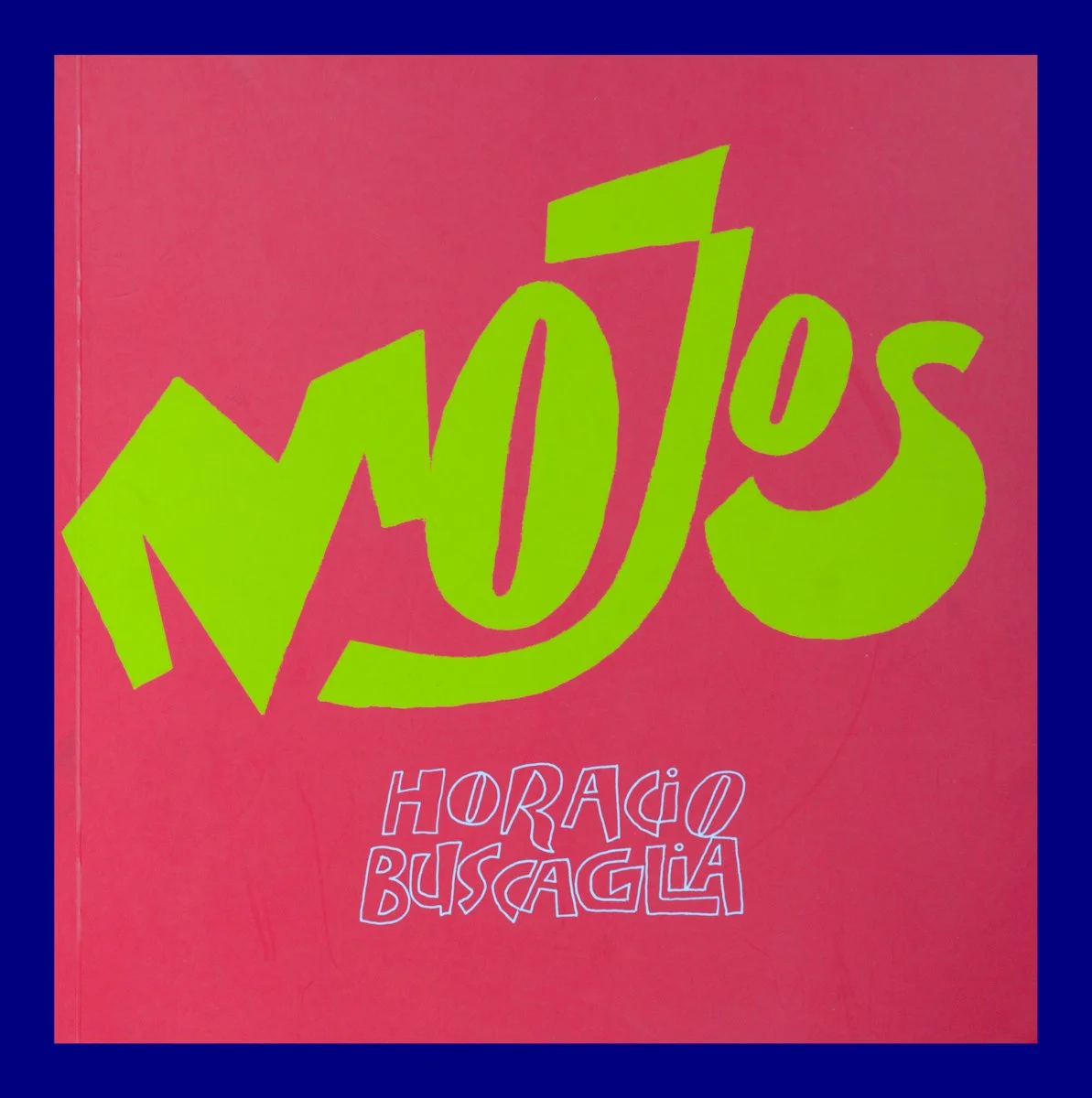 Mojos 
Horacio Buscaglia 
Yaugurú 
Maca 
2012