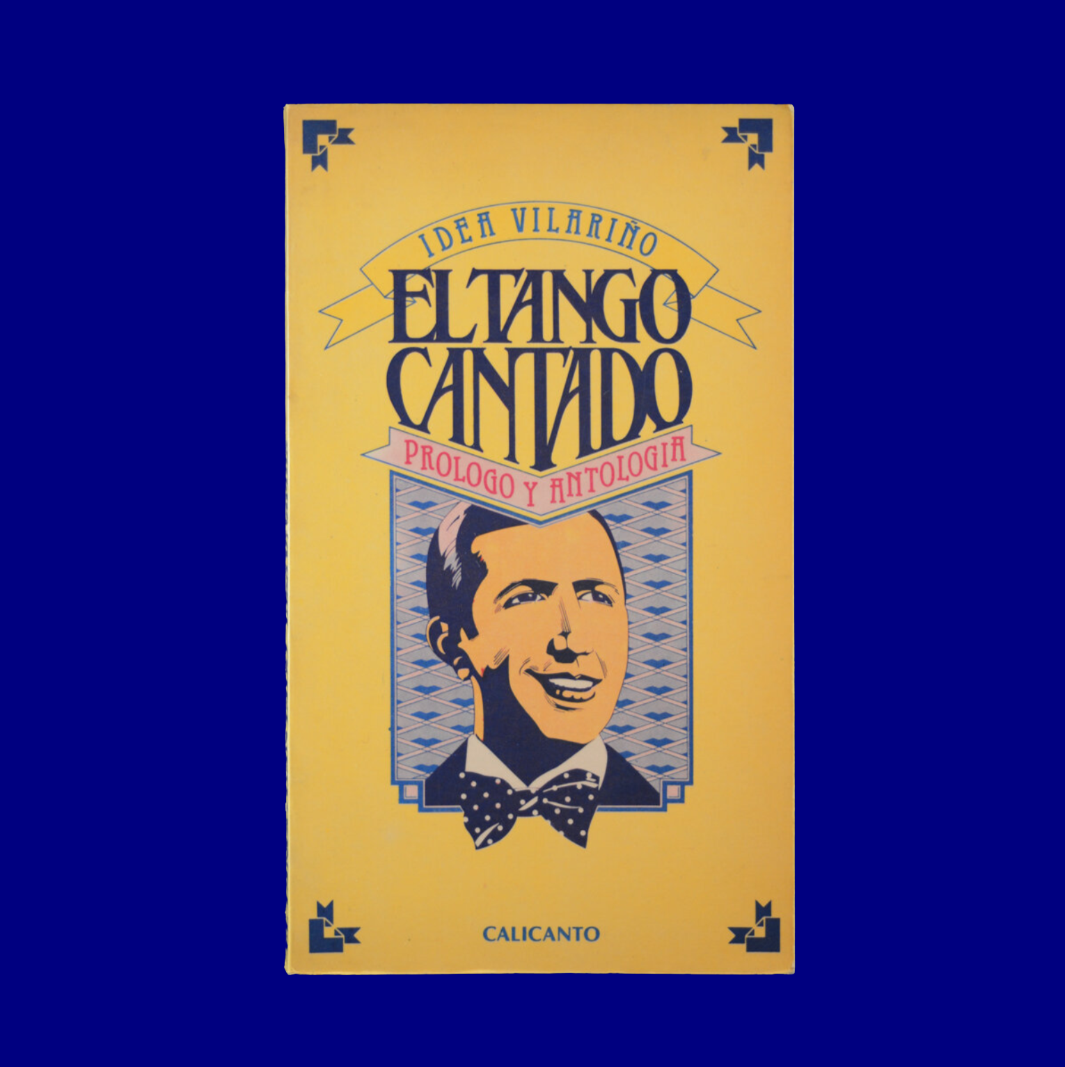El Tango Cantado 
Idea Vilariño 
Calicanto 
Ignacio González 
1981