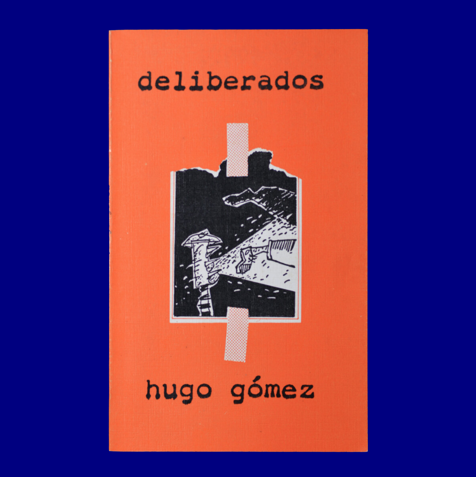 Deliberados Hugo Gómez Ediciones de Uno Maca 1988