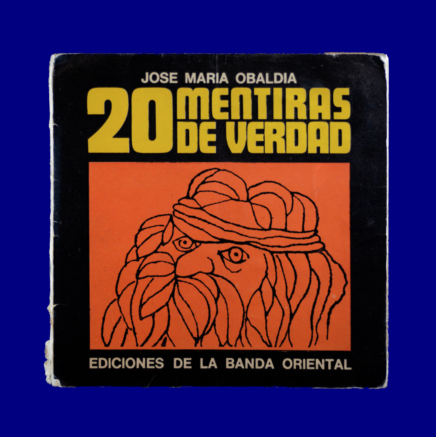20 Mentiras de Verdad 
José María Obaldia 
Banda Oriental 
Horacio Añón 
1973