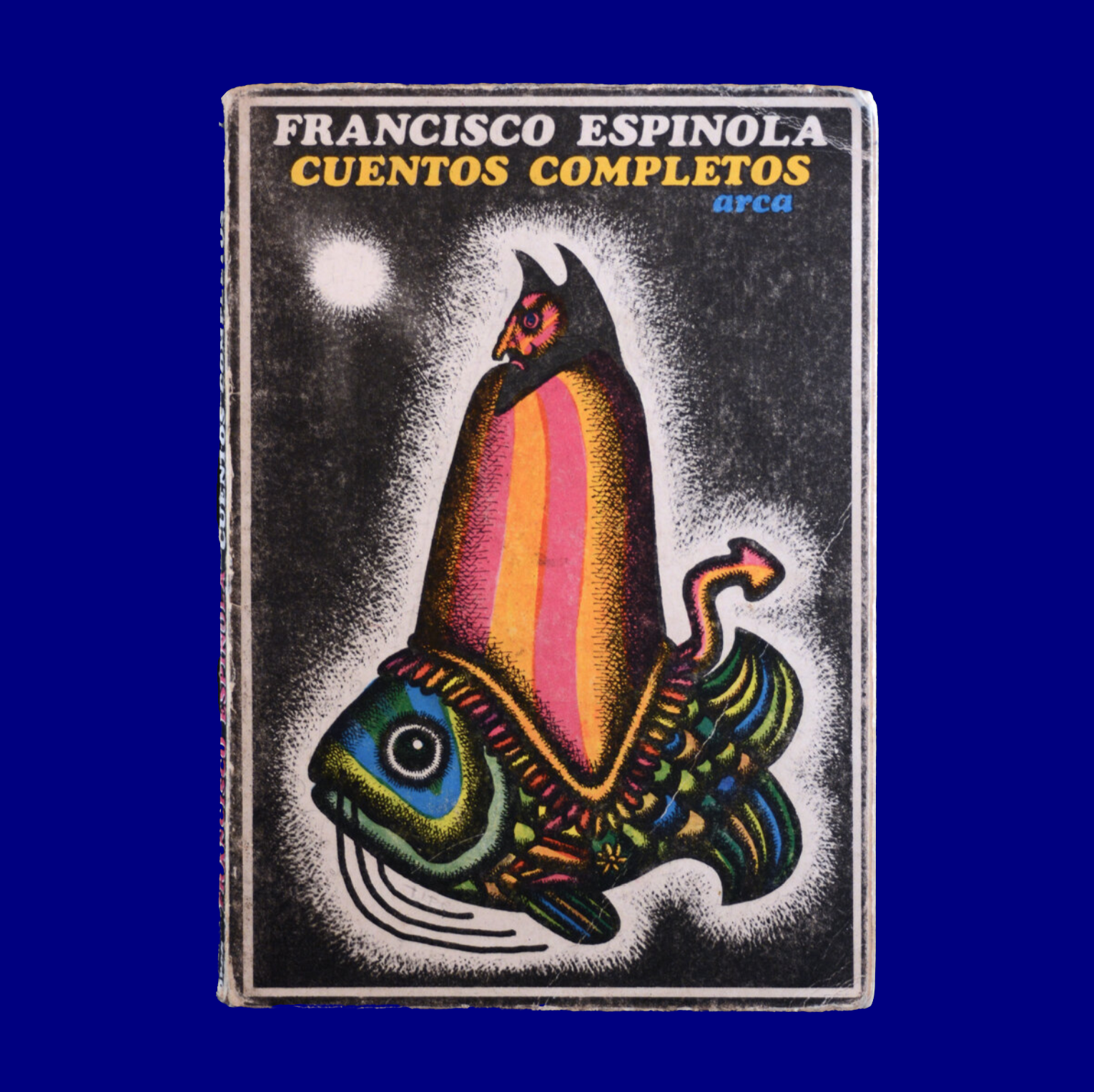 Cuentos Completos 
Francisco Espínola 
Arca 
Carlos Palleiro 
1975
