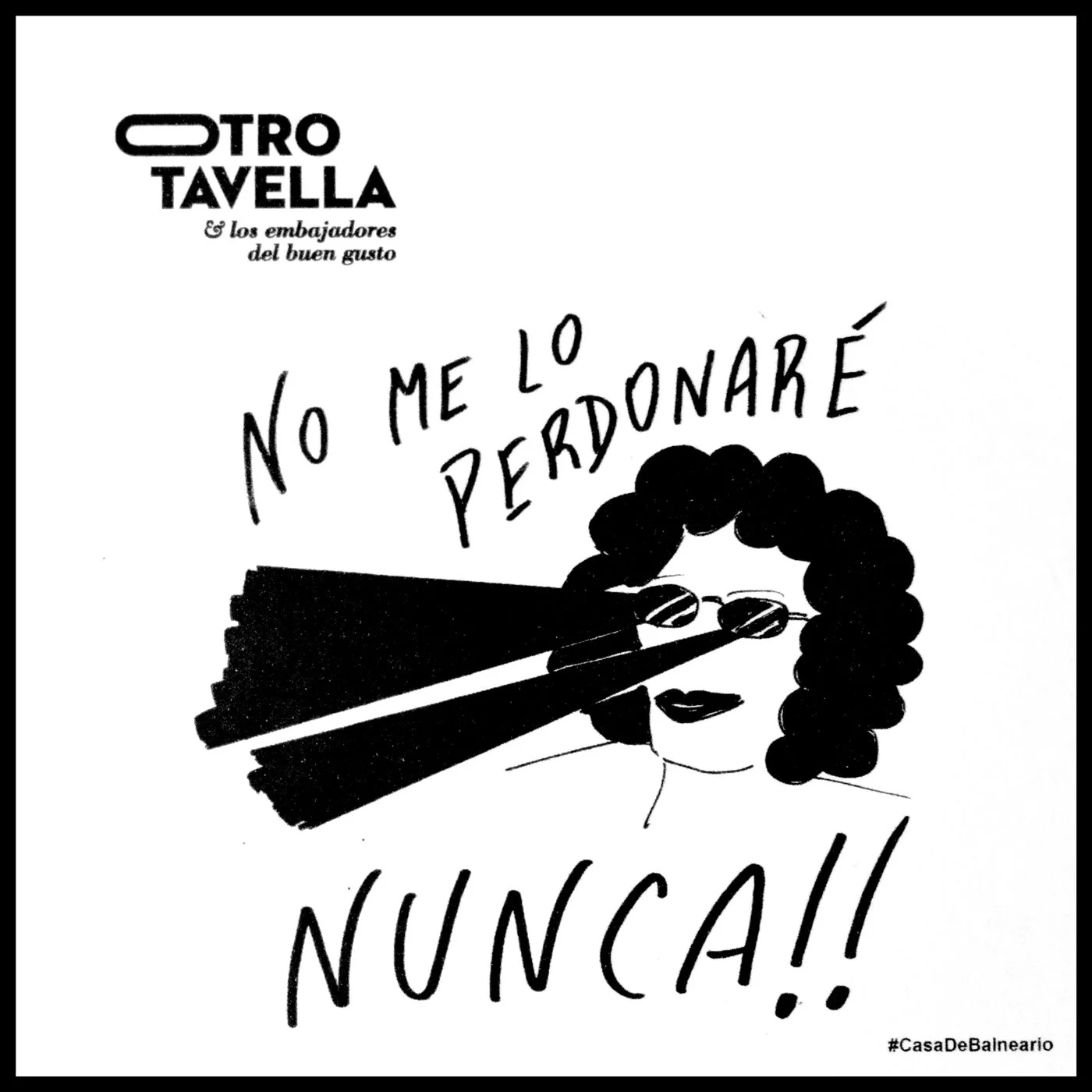 No Me Lo Perdonaré Nunca!! EP Otro Tavella & los Embajadores del Buen Gusto & Santiago Tavella Casa de balneario 2019