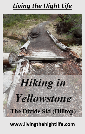 Our first family hike in Yellowstone National Park was the Divide Ski (Hilltop) Trail. It is a 4 mile round trip hike that will give you some stunning views on a clear day.
