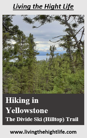Our first family hike in Yellowstone National Park was the Divide Ski (Hilltop) Trail. It is a 4 mile round trip hike that will give you some stunning views on a clear day.