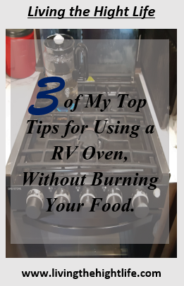 3 of My Top Tips for Using a RV Oven, Without Burning Your Food